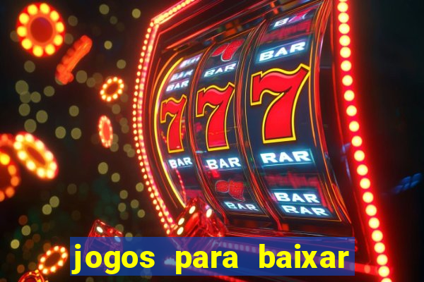 jogos para baixar que ganha dinheiro